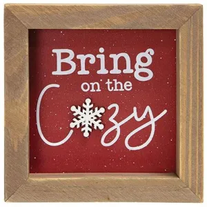 *Bring on the Cozy Framed Sign